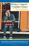 Mister Rogers Neighborhood: Children Television And Fred Rogers by Mark Collins, Margaret Mary Kimmel