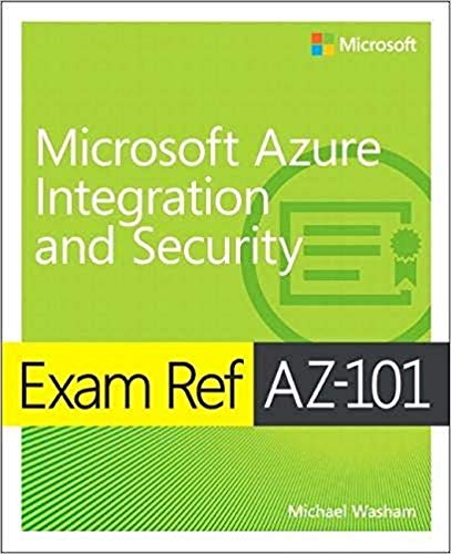 F.r.e.e Exam Ref AZ-101 Microsoft Azure Integration and Security [Z.I.P]