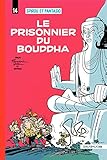 Spirou et Fantasio - Tome 14 - LE PRISONNIER DU BOUDDHA (French Edition) by 
