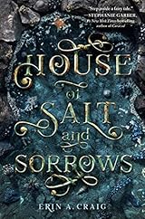 The House of Salt and Sorrow