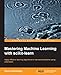 Mastering Machine Learning with scikit-learn