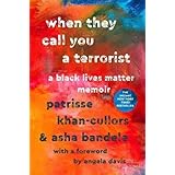 When They Call You A Terrorist: A Black Lives Matter Memoir