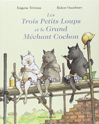 Les trois petits loups et le grand méchant cochon