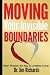 Moving Your Invisible Boundaries: Heart Physics: The Key to Limitless Living by Jim Richards