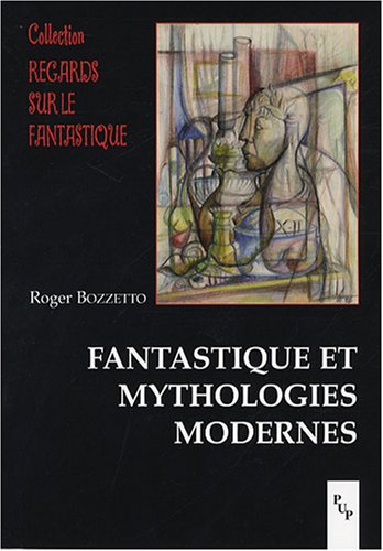 Fantastique et mythologies modernes