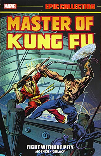 Master of Kung Fu Epic Collection: Fight Without Pity by Marvel Comics