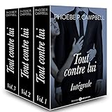 Tout contre lui (l'intégrale): Au mariage du milliardaire (French Edition) by Phoebe P. Campbell