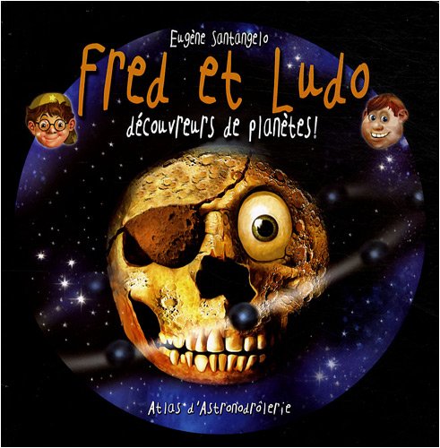Fred et Ludo, découvreurs de planètes