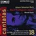 Bach: Cantatas, Vol. 18