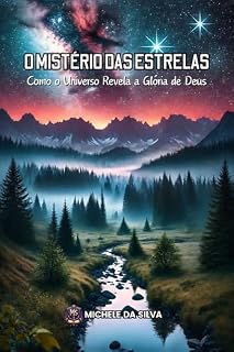 Livro O Mistério das Estrelas : Como o Universo Revela a Glória de Deus