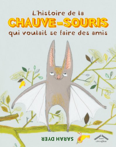 L' histoire de la chauve-souris qui voulait se faire des amis