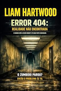 Livro ERROR 404: REALIDADE NÃO ENCONTRADA: O mundo está a fazer reboot e tu não foste convidado.