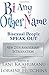 Bi Any Other Name - Bisexual People Speak Out