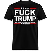 Forbidden Traders Fuck Trump and Fuck You for Voting for Him Anti Trump T-Shirt
