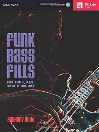 Download Berklee Funk Bass Fills For Funk, R&B, Soul And Hip-Hop + Cd PDF