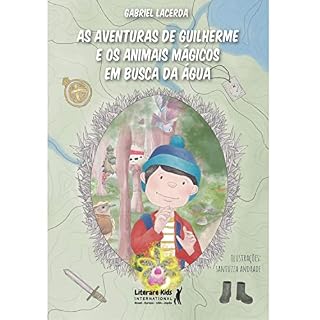 Livro As aventuras de Guilherme e os animais mágicos em busca da água
