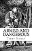 Armed And Dangerous: Ready For Battle by 