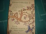 Private Collection 2: Recipes From the Junior League of Palo Alto