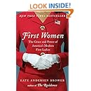 First Women: The Grace and Power of America's Modern First Ladies