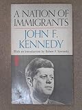 A Nation of Immigrants John F. Kennedy