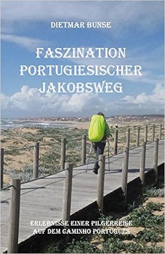 Faszination Portugiesischer Jakobsweg Amazon De Dietmar Bunse Bucher