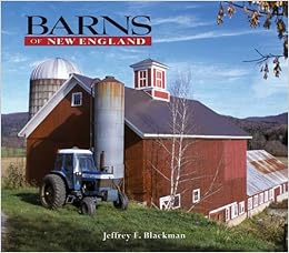 Barns Of New England Jeffrey E Blackman 9780881508802 Amazon
