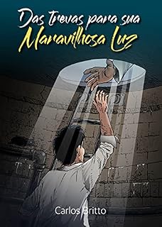 Livro Das trevas para sua maravilhosa luz
