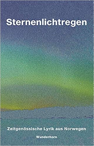 Sternenlichtregen Lyrikanthologie Norwegen Amazon De Kristin Auestad Danielsen Henning H Bergsvag Anne Boe U A Bucher