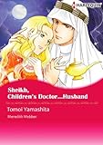 Sheikh, Children's Doctor...Husband: Harlequin comics by Meredith Webber, Tomomi Yamashita