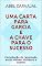Livro UMA CARTA PARA GARCIA e a chave para o sucesso: Compilação do renomado autor Helbert Hubbard e outros