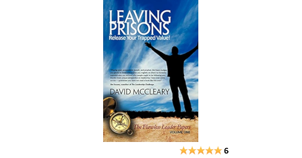 Leaving Prisons Release Your Trapped Value Mccleary David 9781449033729 Amazon Com Books