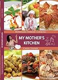 Paperback My Mother's Kitchen: Homemade Turkish Cooking Book