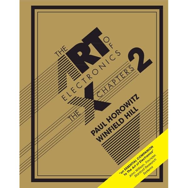 The Art of Electronics: The x Chapters: Horowitz, Paul, Hill