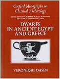 Dwarfs in Ancient Egypt and Greece, Dasen, Veronique, 019814699X