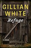 Refuge: A Novel