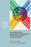 Socioemotional Development and Health from Adolescence to Adulthood, , 0521367999