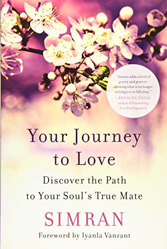 Your Journey to Love: Discover the Path to Your Soul's True Mate ...