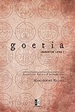 GOETIA: Petite Clé du Roi Salomon - Clavicula Salomonis Regis (Lemegeton livre I) (French Edition) by Marc-André Ricard, Aleister Crowley