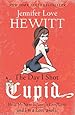 The Day I Shot Cupid: Hello, My Name Is Jennifer Love Hewitt and I'm a Love-aholic
