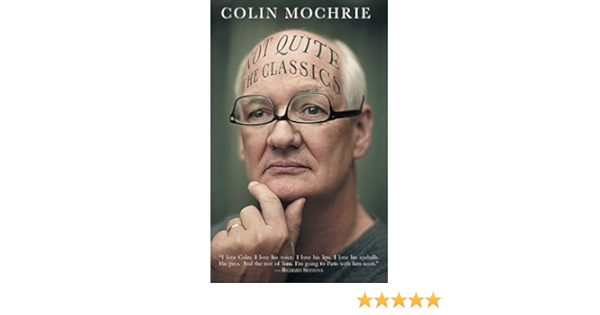 Not Quite The Classics By Mochrie Colin 2014 Paperback Amazon Com Books