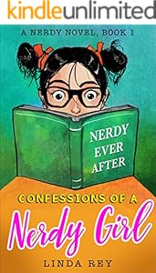 Nerdy Ever After A Nerdy Novel Confessions Of A Nerdy Girl Book 1 Kindle Edition By Rey Linda Children Kindle Ebooks Amazon Com