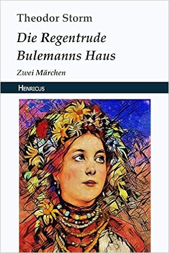 Die Regentrude Bulemanns Haus Zwei Marchen German Edition