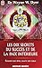 les dix secrets du succes et de la paix interieure by Wayne-W Dyer (2004-01-01) by 
