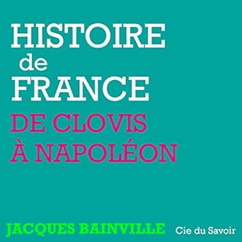Amazoncom Histoire De France De Clovis à Napoléon - 