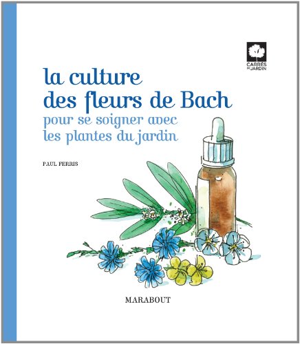 La  culture des fleurs de Bach