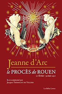 Jeanne D Arc Le Proces De Rouen Babelio Jeanne D Arc Le Proces De Rouen Babelio