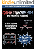 Game Theory 101: The Complete Textbook