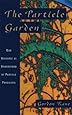 The Particle Garden: Our Universe As Understood By Particle Physicists (Helix Books)