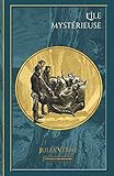 L'île mystérieuse: - 152 illustrations originales (Voyages extraordinaires) (French Edition) by Jules Verne, Editions du Rey