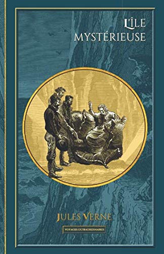 L'île mystérieuse: - 152 illustrations originales (Voyages extraordinaires) (French Edition) by Jules Verne